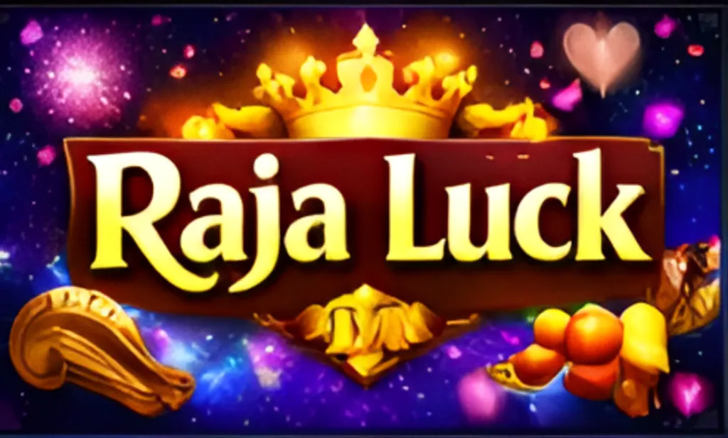Raja Luck Game | Raja Luck App Official Guide & Info